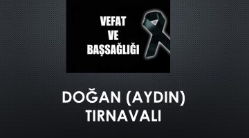 Doğan (Aydın) Tırnavalı vefaet etti