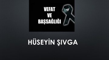 Hüseyin Şıvga vefat etti