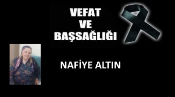 Nafiye Altın vefat etti