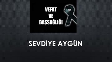 Sevdiye Aygün vefat etti