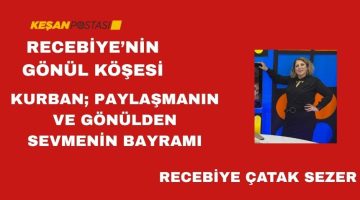 KURBAN; PAYLAŞMANIN VE GÖNÜLDEN SEVMENİN BAYRAMI
