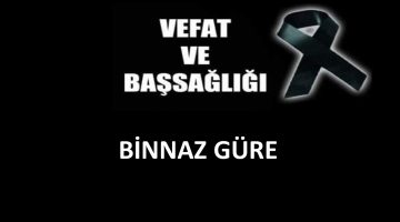 Binnaz Güre vefat etti