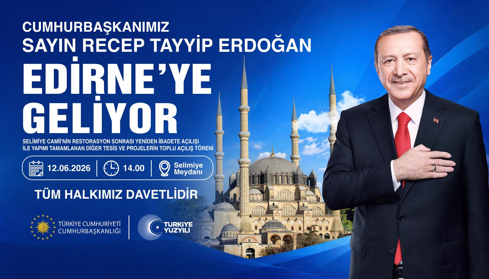Cumhurbaşkanı Erdoğan 12 Haziran’da Edirne’de