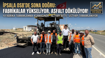 İpsala OSB’de sona doğru