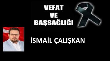 İsmail Çalışkan vefat etti