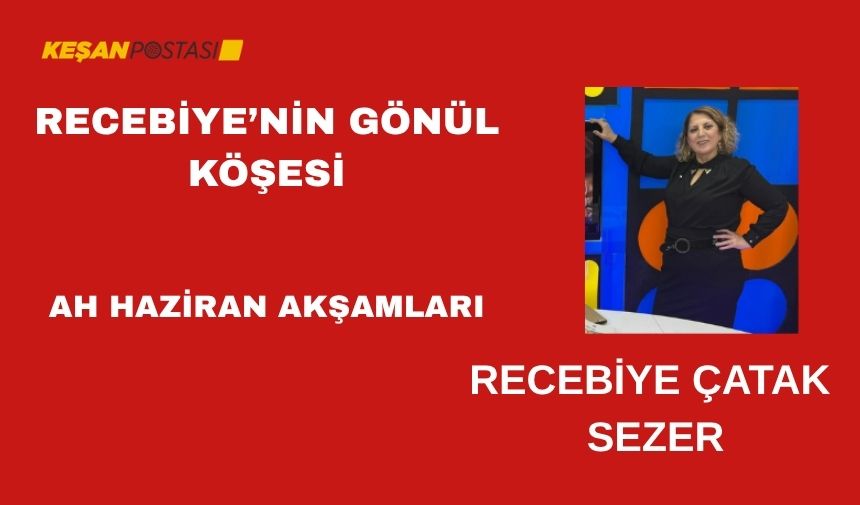 AH HAZİRAN AKŞAMLARI
