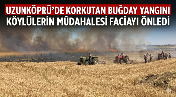 Uzunköprü’de korkutan buğday yangını