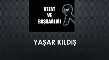 Yaşar Kıldış vefat etti