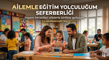 Okullarımızda “ailemle eğitim yolculuğum” seferberliği