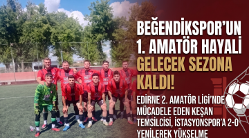 Beğendikspor’un 1. Amatör hayali gelecek sezona kaldı!