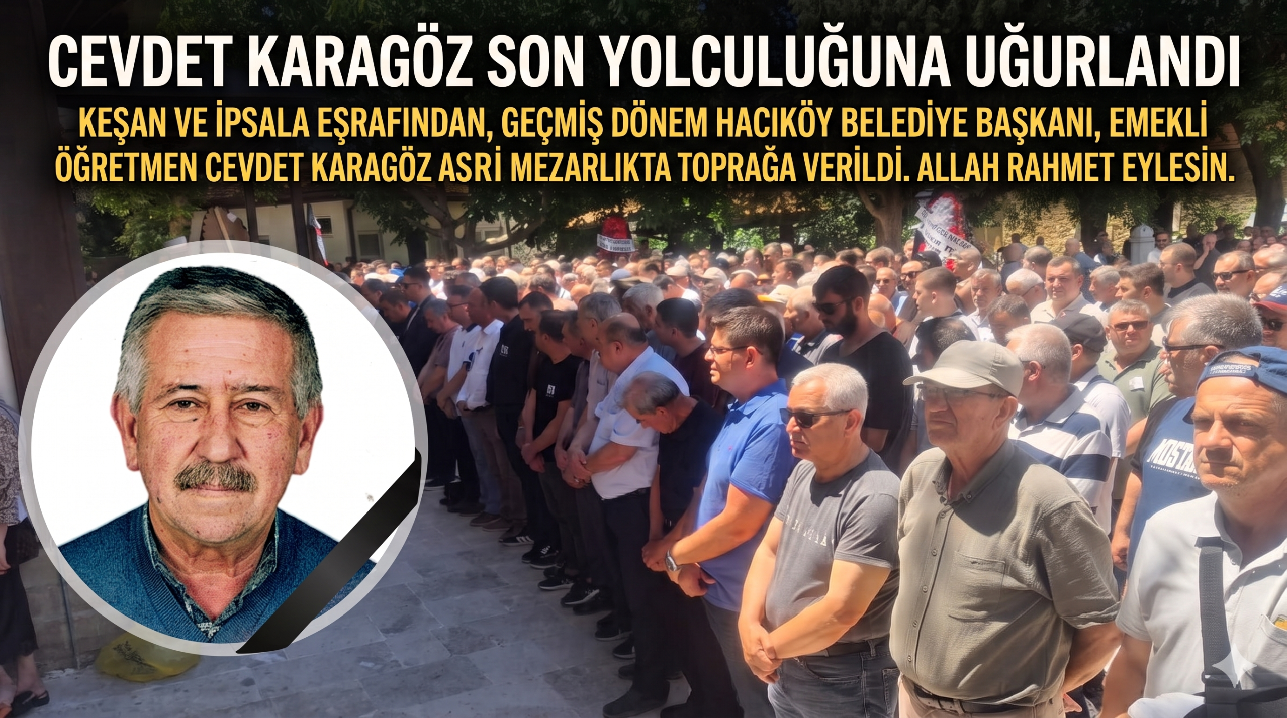 Cevdet Karagöz son yolculuğuna uğurlandı