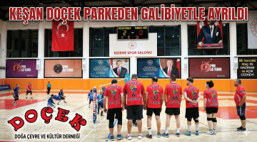 Keşan DOÇEK parkeden galibiyetle ayrıldı