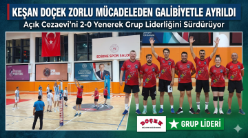 Keşan DOÇEK zorlu mücadeleden galibiyetle ayrıldı