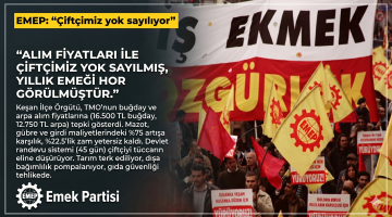EMEP: “Çiftçimiz yok sayılıyor”