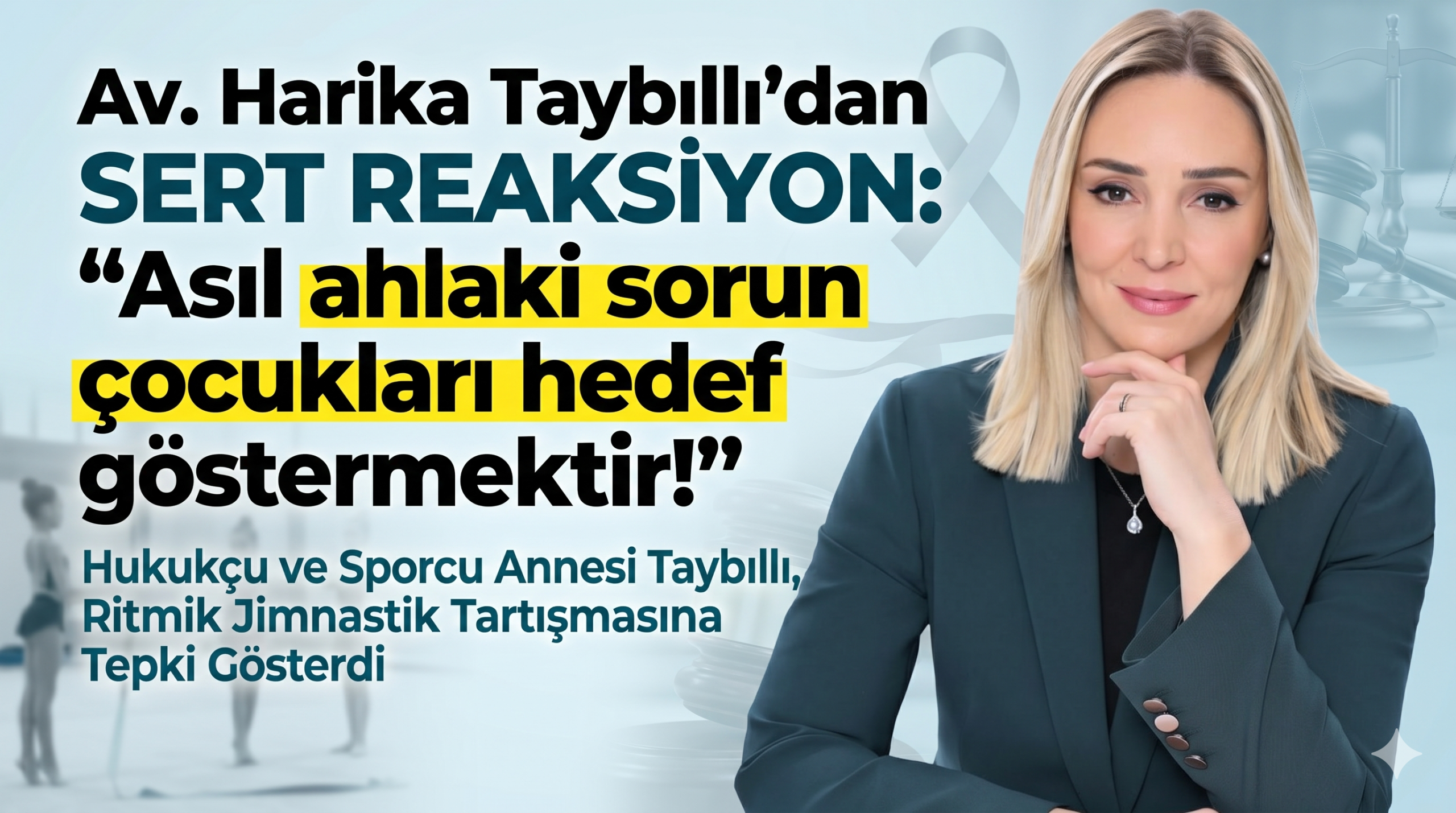 Av. Harika Taybıllı’dan Sert Reaksiyon