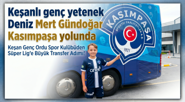 Keşanlı genç yetenek Deniz Kasımpaşa yolunda