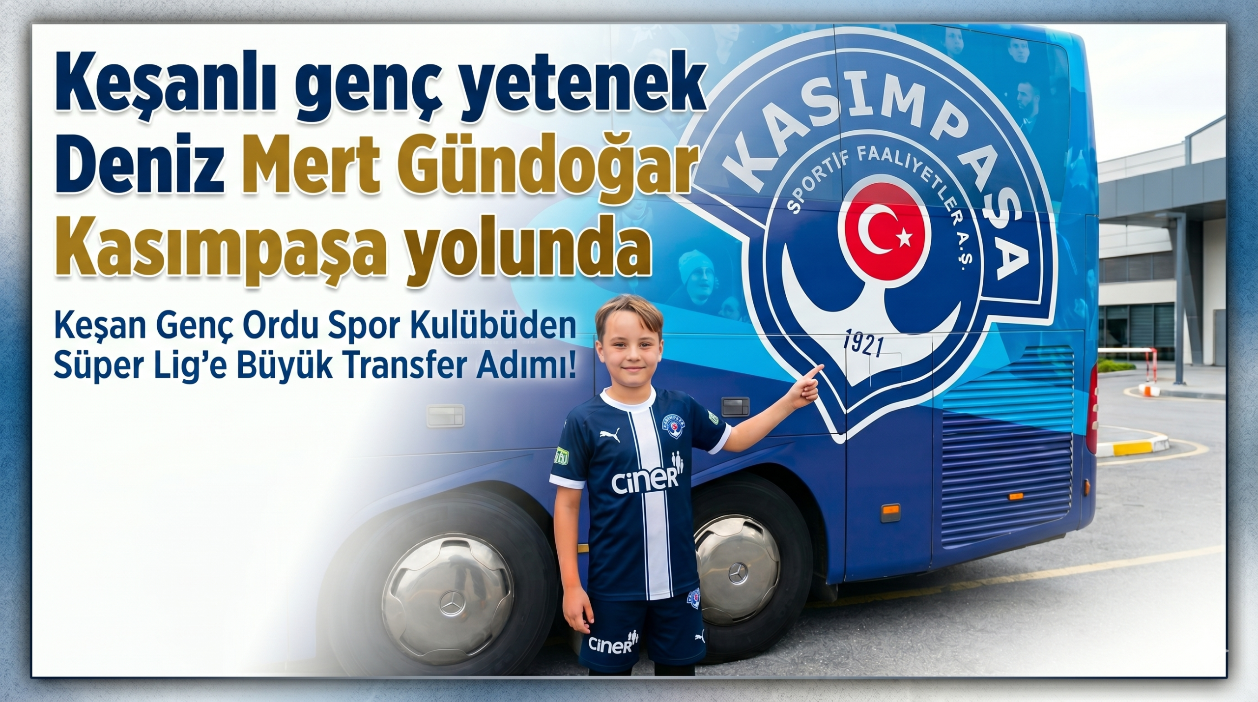 Keşanlı genç yetenek Deniz Kasımpaşa yolunda