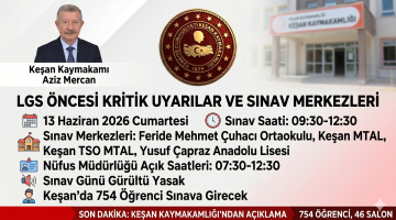 Keşan Kaymakamlığı’ndan LGS öncesi kritik uyarılar 