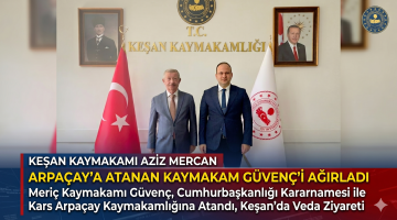 Aziz Mercan, Meriç Kaymakamı Güvenç’i ağırladı