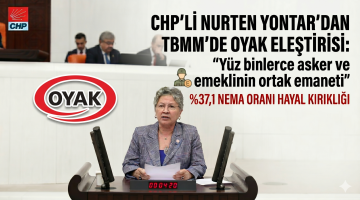 Nurten Yontar’dan TBMM’de OYAK eleştirisi