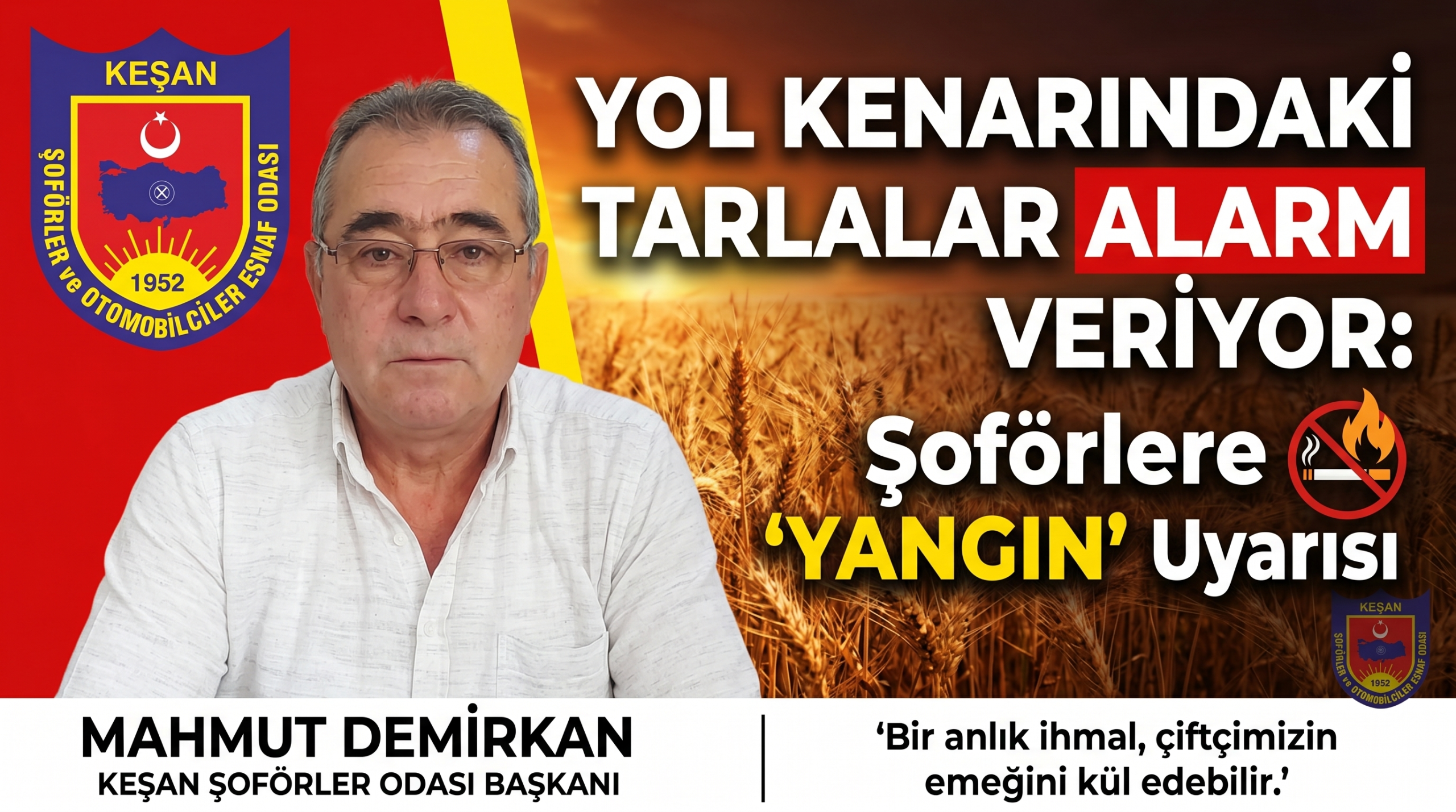 Demirkan; “Yol kenarındaki tarlalar alarm veriyor”