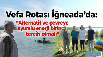 Vefa Rotası İğneada’ya vardı