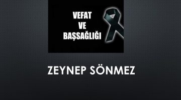 Zeynep Sönmez vefat etti