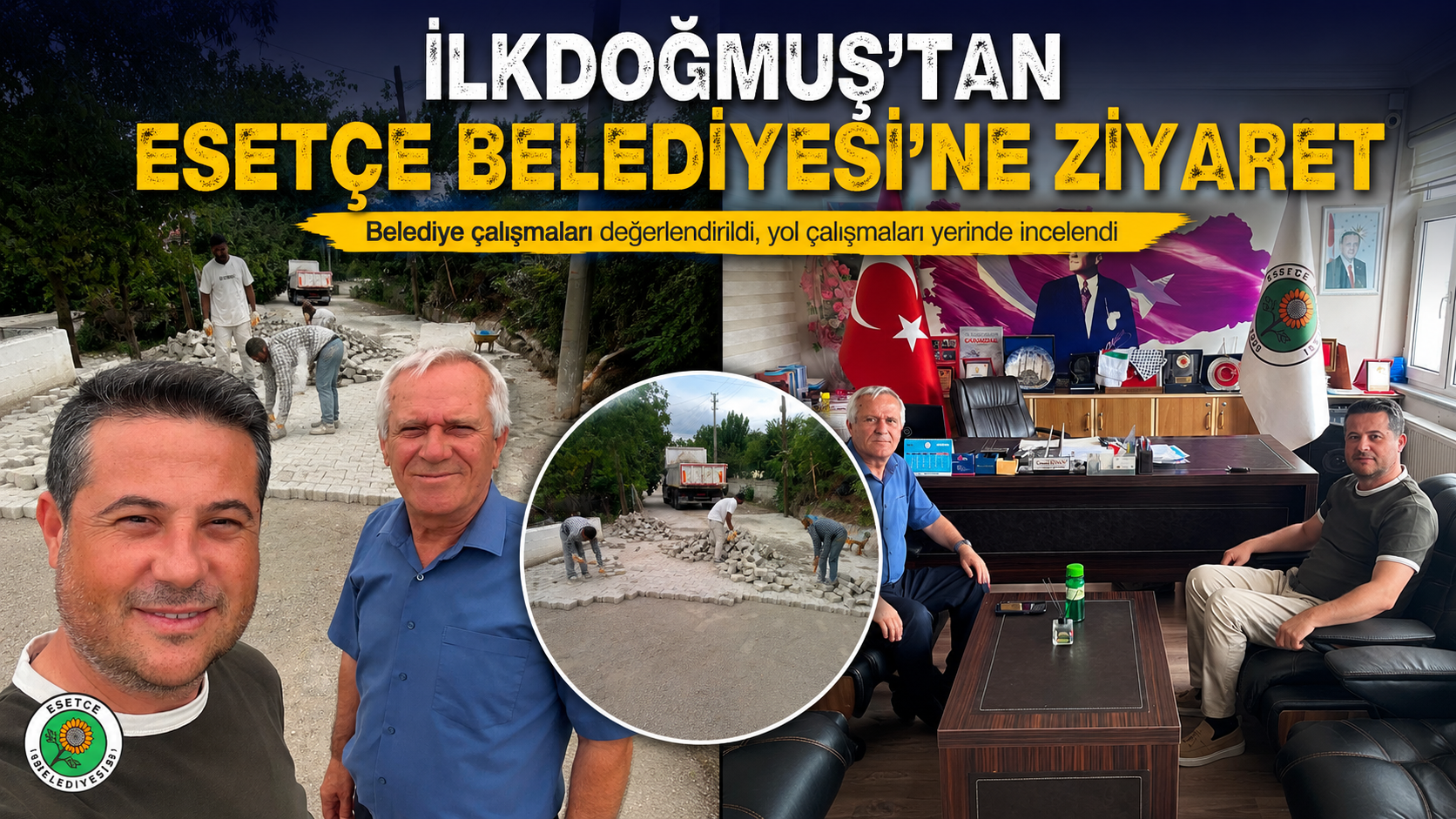 İlkdoğmuş’tan Esetçe Belediyesi’ne ziyaret