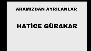 Hatice Gürakar vefat etti