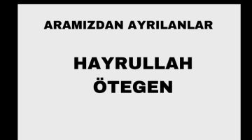 Hayrullah Ötegen vefat etti