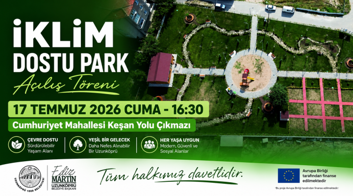 Uzunköprü’de AB Hibeli “İklim Dostu Park” yarın hizmete açılıyor