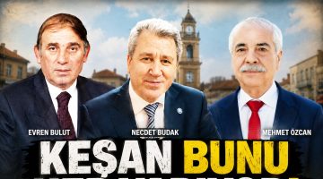 Keşan bunu hep yapıyor!