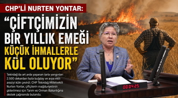 Yontar: “Çiftçimizin bir yıllık emeği küçük ihmallerle kül oluyor”