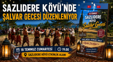 Sazlıdere Köyü’nde Şalvar Gecesi düzenleniyor