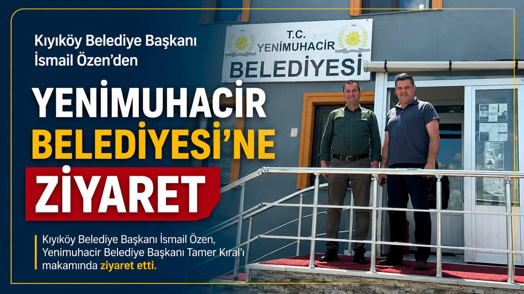 İsmail Özen’den Yenimuhacir Belediyesi’ne ziyaret