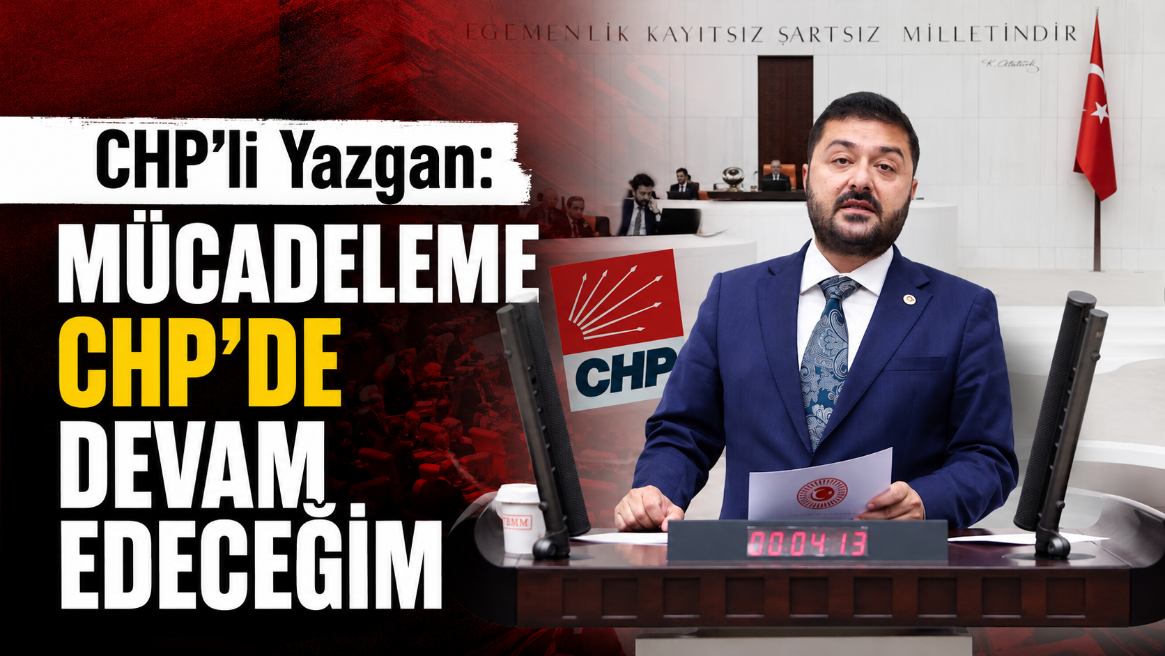 CHP’li Yazgan: Mücadeleme CHP’de devam edeceğim