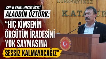 Öztürk: “Örgütün iradesini yok saymasına sessiz kalmayacağız”