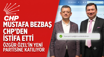 Bezbaş, Özel’in kuracağı parti için CHP’den istifa etti