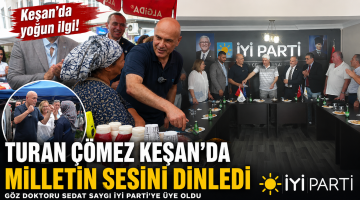 Turhan Çömez, Keşan’da önemli açıklamalarda bulundu
