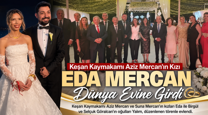 Aziz Mercan’ın Kızı Eda Mercan dünya evine girdi