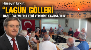 Erkin: “Lagün Gölleri eski verimine kavuşabilir”