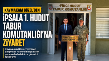 Güzel’den İpsala 1. Hudut Tabur Komutanlığı’na ziyaret