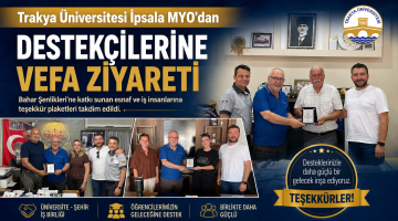 İpsala MYO’dan destekçilerine vefa ziyareti