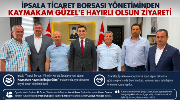 İpsala TB’den Kaymakam Güzel’e ziyaret