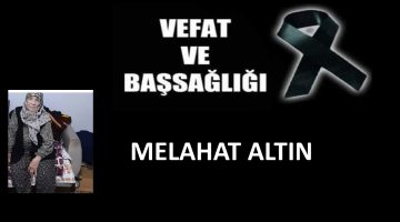 Melahat Altın vefat etti