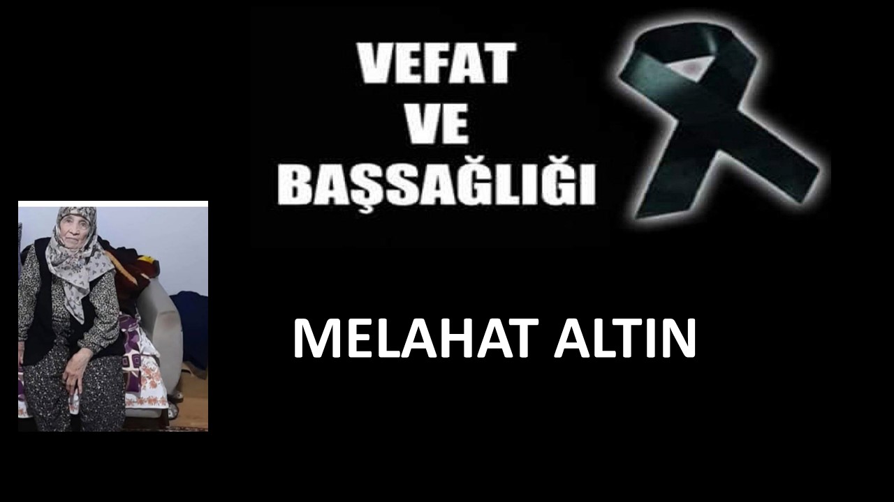 Melahat Altın vefat etti