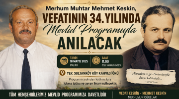 Merhum Muhtar Mehmet Keskin 34.yılında anılacak