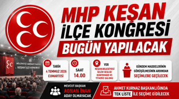 MHP Keşan İlçe Kongresi bugün yapılacak