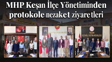 MHP Keşan İlçe Yönetiminden protokole nezaket ziyaretleri