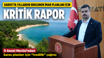 Saros’ta yıllardır beklenen imar planları için kritik rapor
